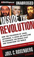 Inside the Revolution: How the Followers of Jihad, Jefferson & Jesus Are Battling to Dominate the Middle East and Transform the World