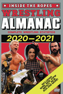 Inside The Ropes Wrestling Almanac: Complete Wrestling Statistics 2020-2021