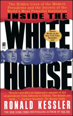 Inside the White House - Kessler, Ronald