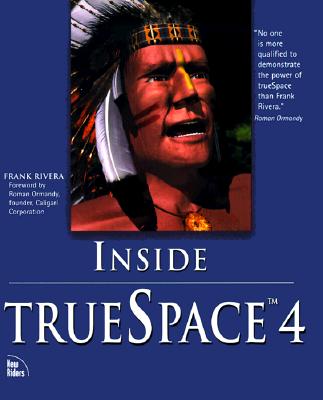 Inside TrueSpace 4 - Rivera, Frank