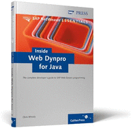 Inside Web Dynpro for Java: A Guide to the Principles of Programming in Sap's Web Dynpro
