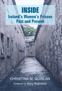 Inside: Women in Prison in Ireland Past and Present