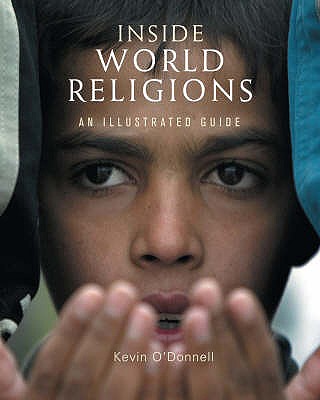 Inside World Religions: An Illustrated Guide - O'Donnell, Kevin