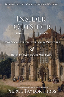 Insider-Outsider - Hibbs, Pierce Taylor, and Watkin, Christopher (Foreword by)