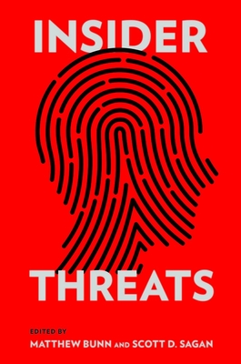Insider Threats - Bunn, Matthew (Editor), and Sagan, Scott D (Editor)