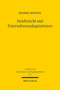 Insiderrecht und Unternehmensakquisitionen: Nutzung und Offenlegung von Insiderinformationen im Kontext ffentlicher bernahmen nach dem WpG