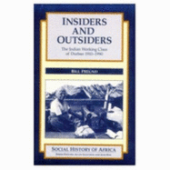 Insiders and Outsiders: The Indian Working Class of Durban (1910-1990) - Various