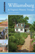 Insiders' Guide to Williamsburg: And Virginia's Historic Triangle