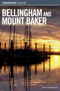 Insiders' Guide(r) to Bellingham and Mount Baker