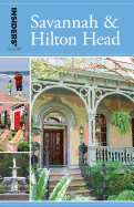 Insiders' Guide(R) to Savannah & Hilton Head