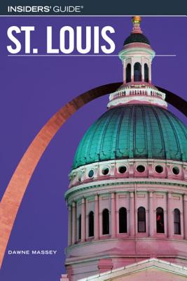 Insiders' Guide to St. Louis - Massey, Dawne