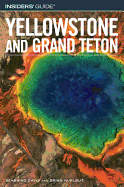 Insiders' Guide to Yellowstone and Grand Teton