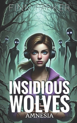 Insidious Wolves: Amnesia - Ellis, Alexandra (Editor), and Parker, Finn