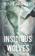 Insidious Wolves: Queen of the Damned