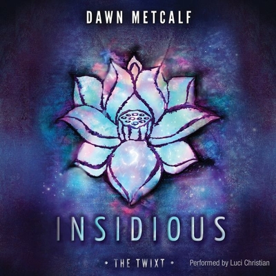 Insidious - Metcalf, Dawn, and Christian, Luci (Read by)