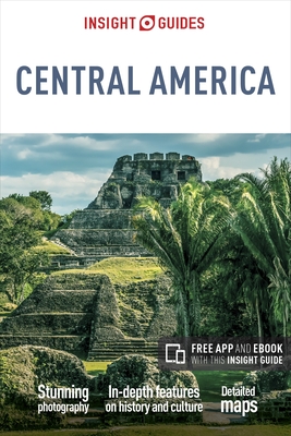 Insight Guides Central America (Travel Guide with Free eBook) - Insight Guides