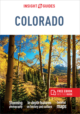 Insight Guides Colorado: Travel Guide with eBook - Insight Guides