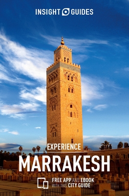 Insight Guides Experience Marrakech (Travel Guide with Free eBook) - Insight Guides