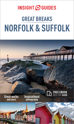 Insight Guides Great Breaks Norfolk & Suffolk (Travel Guide with Free eBook) - 