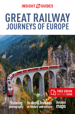 Insight Guides Great Railway Journeys of Europe: Travel Guide with eBook - Inman, Nick