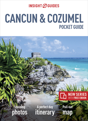 Insight Guides Pocket Cancun & Cozumel (Travel Guide with Free eBook) - Insight Guides