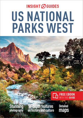 Insight Guides US National Parks West: Travel Guide with eBook - Insight Guides