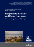 Insights Into the Baltic and Finnic Languages: Contacts, Comparisons, and Change