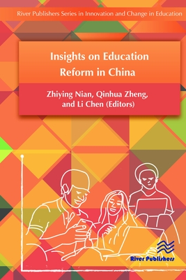 Insights on Education Reform in China - Nian, Zhiying (Editor), and Zheng, Qinhua (Editor), and Chen, Li (Editor)