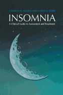 Insomnia: A Clinical Guide to Assessment and Treatment
