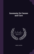 Insomnia; Its Causes and Cure