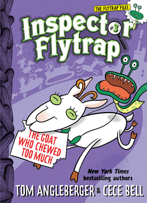 Inspector Flytrap in the Goat Who Chewed Too Much - Angleberger, Tom