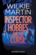 Inspector Hobbes and the Curse: (Unhuman II) Comedy Crime Fantasy - Large Print