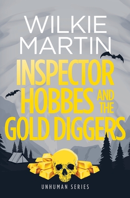 Inspector Hobbes and the Gold Diggers: Humorous Comedy Crime Fantasy - Martin, Wilkie
