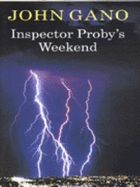 Inspector Proby's Weekend - Gano, John