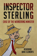 Inspector Sterling: Case of the Wondering Minister