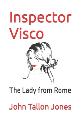 Inspector Visco: The Lady from Rome - Tallon Jones, John