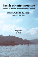Inspiration from Nature: Poems by Yingcai Xu in English and Chinese