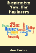 Inspiration Now! for Engineers: What You Need to Succeed
