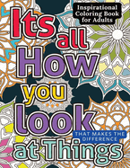 Inspirational Coloring Book for Adults: 50 Motivational Quotes & Patterns to Color with a Variety of Mindful Art and Positive Affirmations to Inspire for Women, Adults & Teens