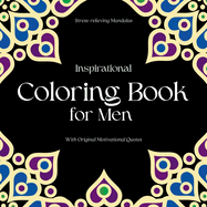 Inspirational Coloring Book for Men: With original motivational quotes