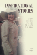 Inspirational Stories: Short Biblical Stories to Ignite the Soul