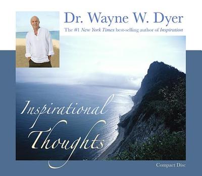 Inspirational Thoughts - Dyer, Wayne W, Dr.