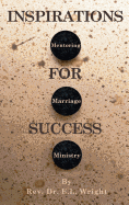 Inspirations For Success: Mentoring, Marriage, and Ministry