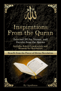 Inspirations from the Quran - Selected Duas, Verses, and Surahs from the Quran: Includes Select Commentary, Tafsir, and Reasons for Revelation