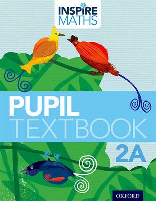 Inspire Maths: 2: Pupil Book 2A - Ho Kheong, Fong, and Ramakrishnan, Chelvi, and Choo, Michelle
