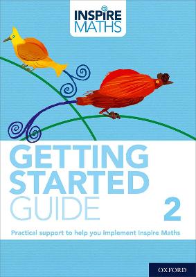 Inspire Maths: Getting Started Guide 2 - Ho Kheong, Fong, and Holland, Rebecca, and Mitchell, Julie