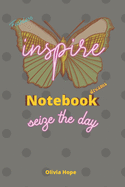 inspire Notebook, seize the day - For Daily Thought, Planning, and Execution Paperback Gray dots Cover 6 x 9 140 pages