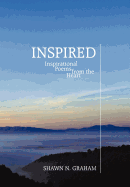 Inspired: Inspirational Poems from the Heart