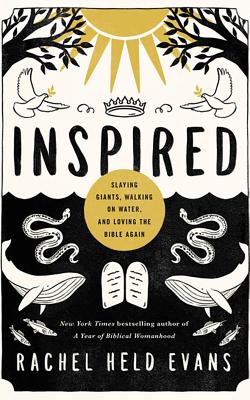 Inspired: Slaying Giants, Walking on Water, and Loving the Bible Again - Evans, Rachel Held (Read by)