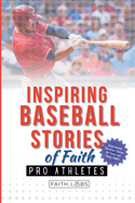 Inspiring Baseball Stories of Faith from Pro Athletes: Inspirational Christian Stories for Teen and Young Adults